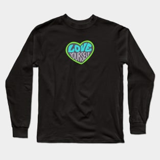 Love Yourself Long Sleeve T-Shirt